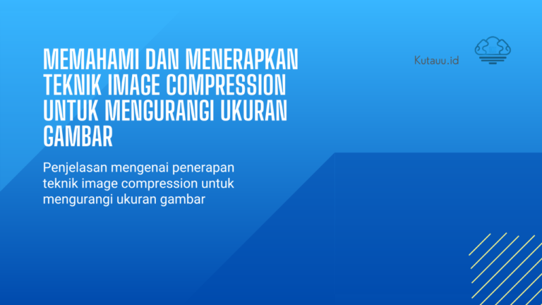 Menerapkan Teknik Kompressi untuk Mengurangi Ukuran Halaman Situs Web